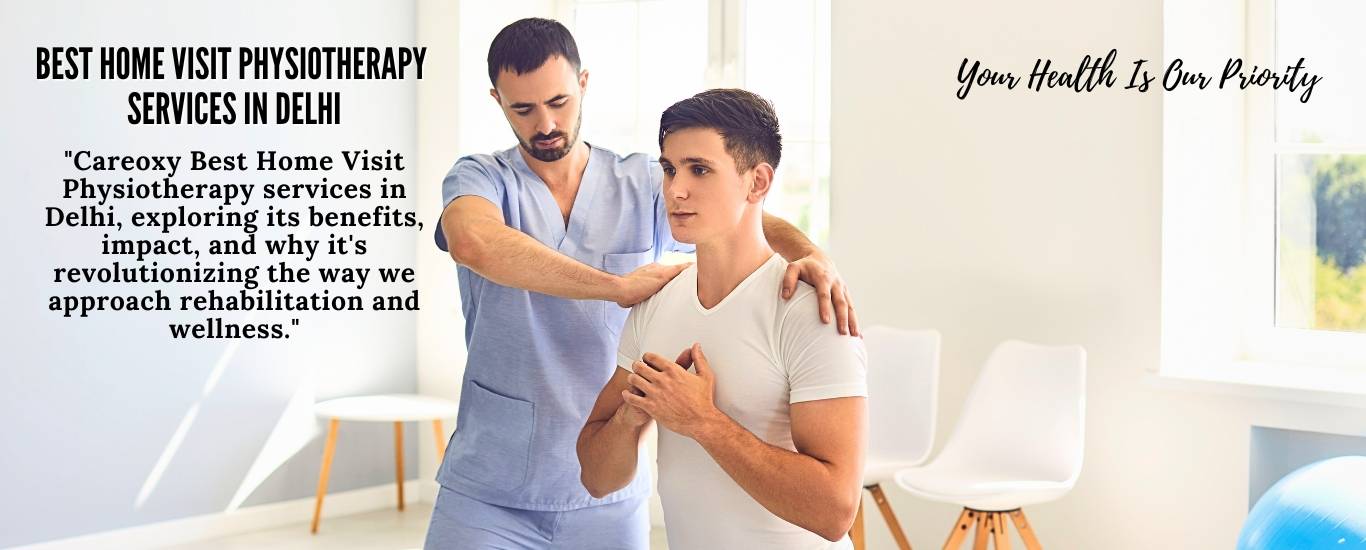 Get Best Home Visit Physiotherapy Services In Delhi