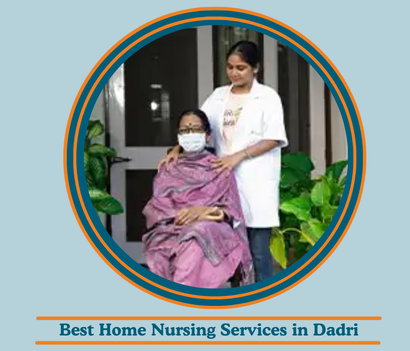 Best Home Nursing Services in Dadri