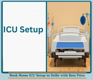 Home Icu Setup in Delhi with Great Deal