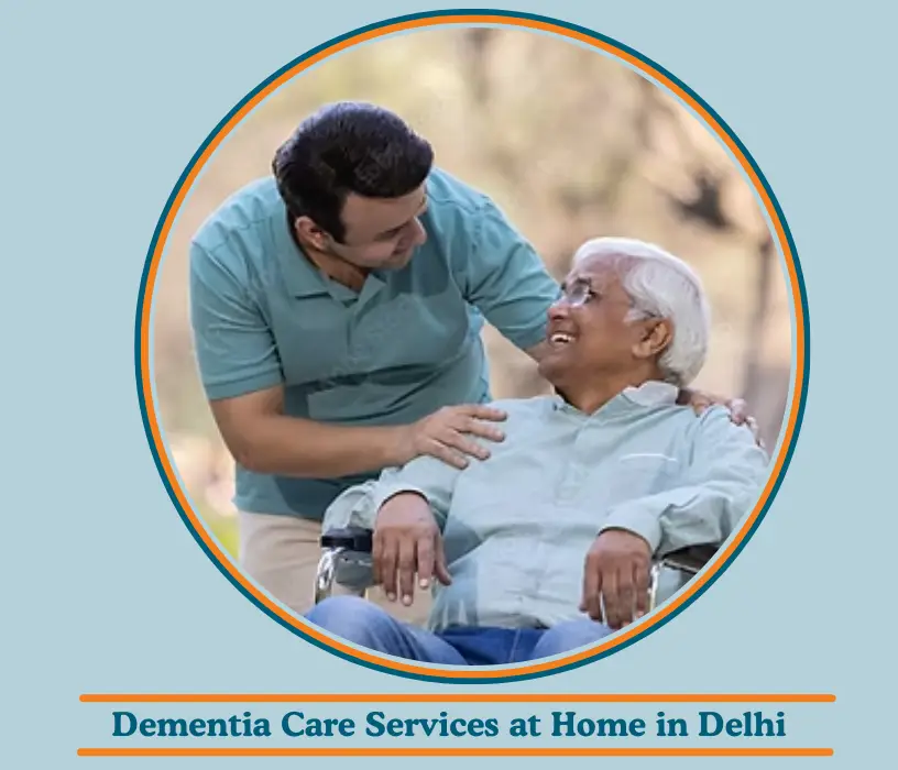 Dementia Care Services at Home in Delhi