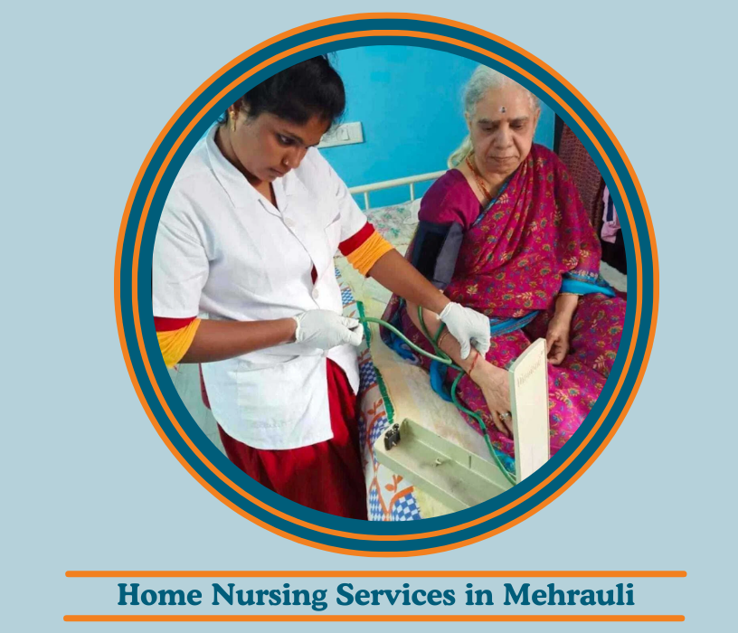 Home Nursing Services in Mehrauli