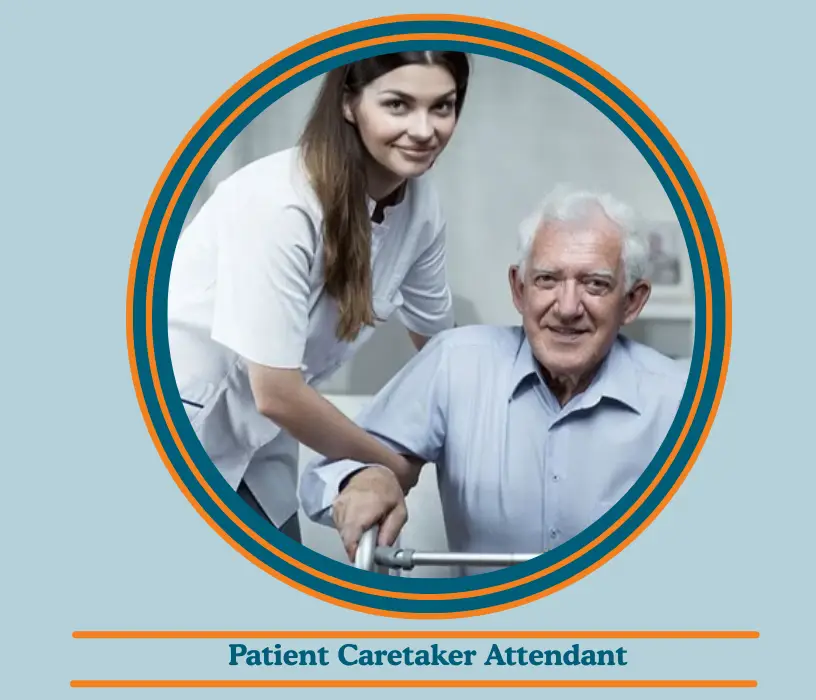 Patient Caretaker Attendant
